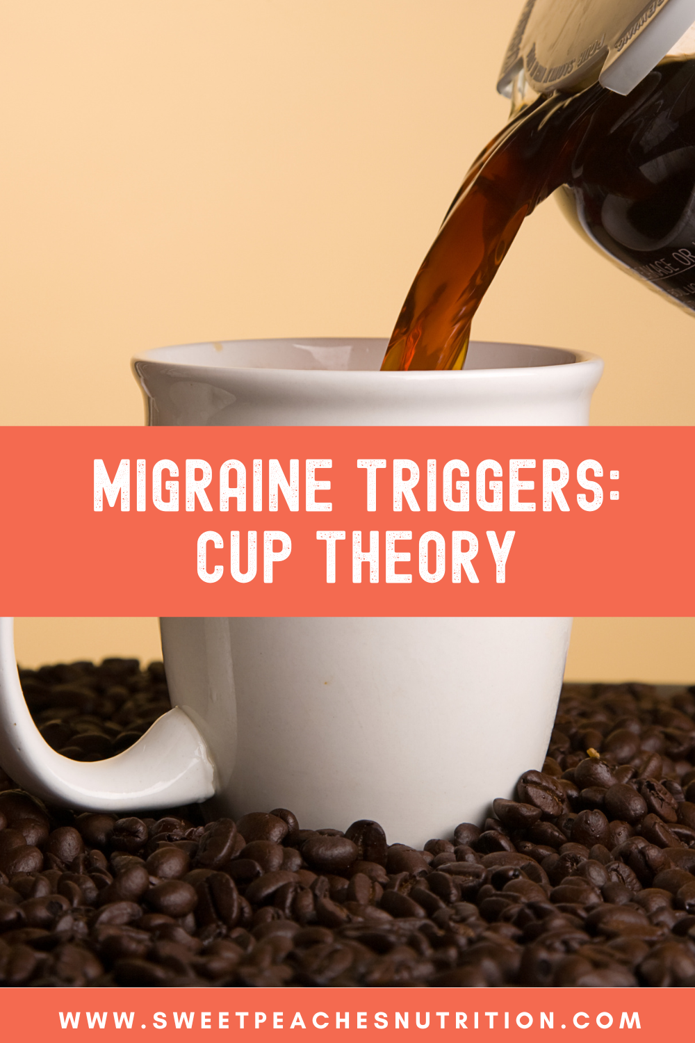 migraine-triggers-cup-theory-sweet-peaches-nutrition